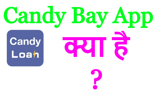 Candy Bay App क्या है ?